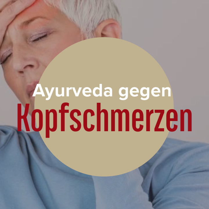 Natürliche Hilfe bei Kopfschmerzen und Migräne: Ayurveda Kräuter