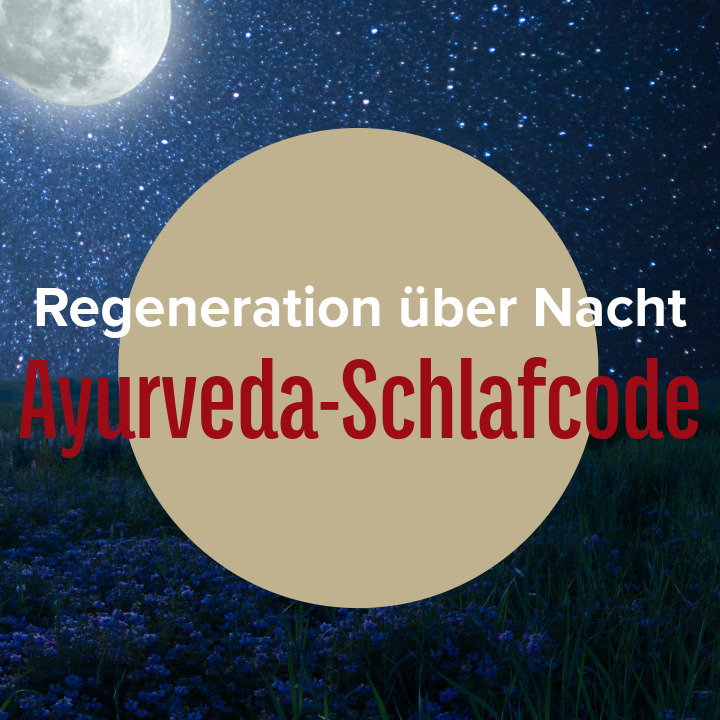 Der Ayurveda-Schlafcode: Einfache Rituale für erholsamen Schlaf und Regeneration
