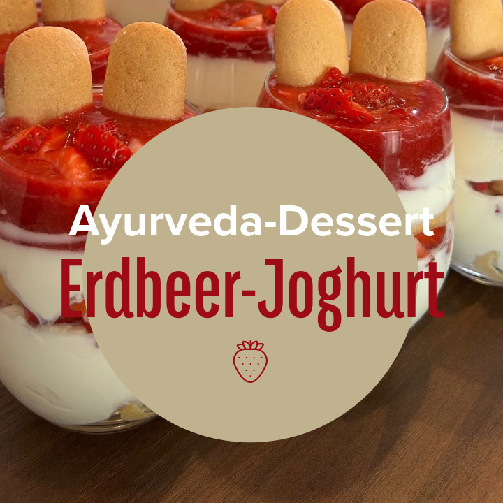 Rezept Erdbeer-Joghurt-Gläschen mit Ayurveda Gewürz. Lecker & gesund.