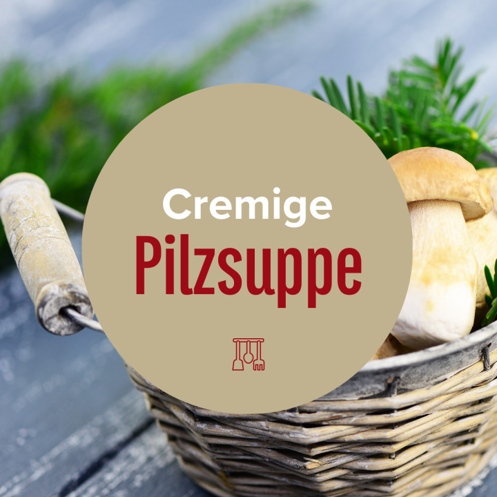 Cremige Pilzsuppe (Rezept)